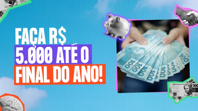 Como Fazer R$ 5.000 Até o Final do Ano: Ideias Práticas para Renda Extra!
