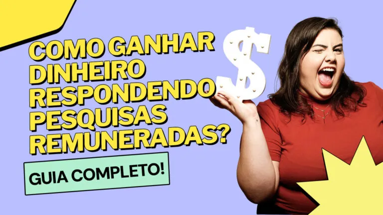 Como ganhar dinheiro respondendo pesquisas remuneradas? Guia completo!