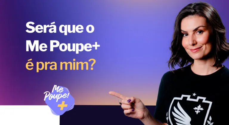 Será que o Me Poupe+ é pra mim?