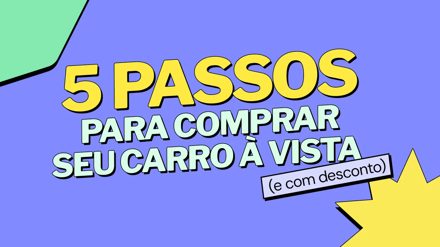 5 passos para comprar seu carro à vista (e com desconto)